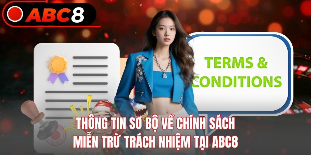 Thông tin sơ bộ về chính sách miễn trừ trách nhiệm tại Abc8